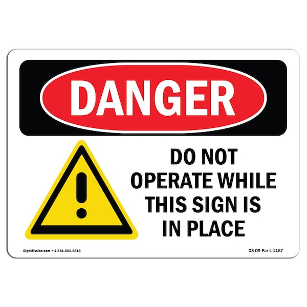 Safety Sign, OSHA Danger, 18" Height, Aluminum, Do Not Operate While This, Landscape
